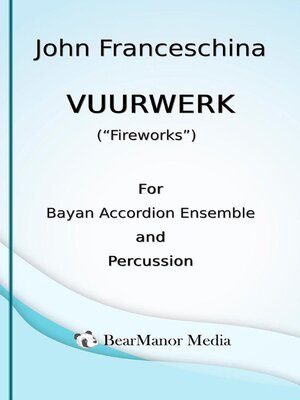 cover image of Vuurwerk ("Fireworks")--For Bayan Accordion Ensemble and Percussion